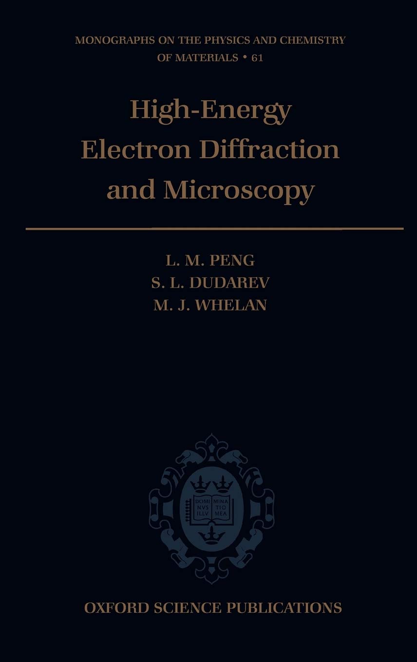 High Energy Electron Diffraction and Microscopy (Monographs on the Physics and Chemistry of Materials, 61, Band 61)