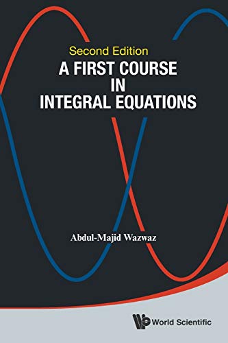 A First Course In Integral Equations (Second Edition): 2nd Edition