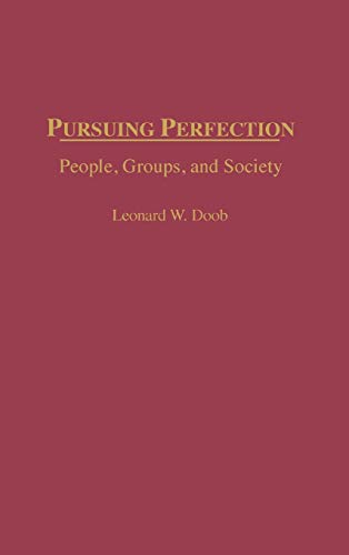 Pursuing Perfection: People, Groups, and Society