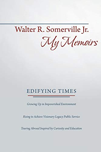 My Memoirs: Edifying Times