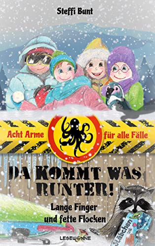 Da kommt was runter! - Lange Finger und fette Flocken: Winterzeit mit den Acht Armen für alle Fälle (Acht Arme für alle Fälle)