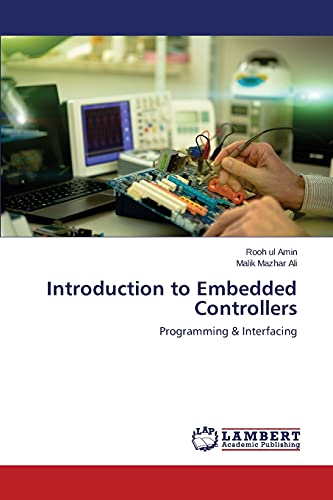 Introduction to Embedded Controllers: Programming & Interfacing