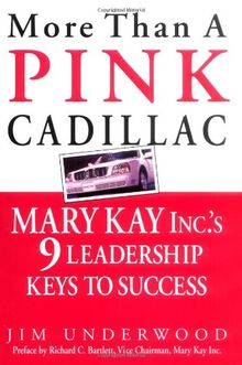 More Than a Pink Cadillac: Mary Kay Inc.'s 9 Leadership Keys to Success