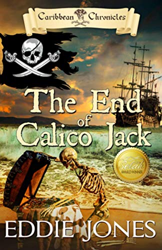 The End of Calico Jack (Caribbean Chronicles, Band 3)