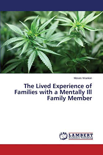 The Lived Experience of Families with a Mentally Ill Family Member
