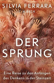 Der Sprung: Eine Reise zu den Anfängen des Denkens in der Steinzeit