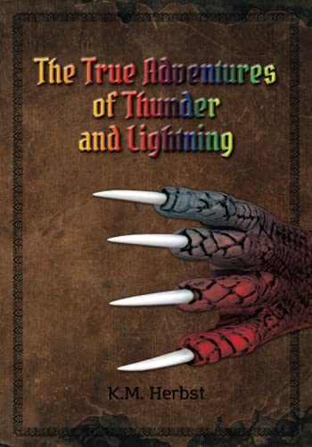 The True Adventures of Thunder and Lightning (The True Adventures - Vol. 1, Band 1)