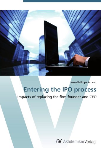 Entering the IPO process: Impacts of replacing the firm founder and CEO