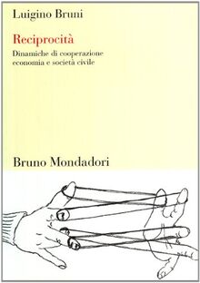 Gegenseitigkeit. Dinamiche di cooperazione, economia e società civile (Sintesi)