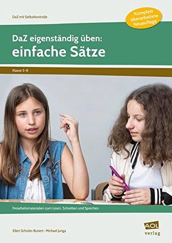 DaZ eigenständig üben: einfache Sätze - SEK: Freiarbeitsmaterialien zum Lesen, Schreiben und Sprechen (5. bis 8. Klasse) (DaZ mit Selbstkontrolle - Sekundarstufe)