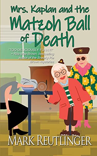 Mrs. Kaplan and the Matzoh Ball of Death (Mrs. Kaplan Mysteries, Band 3)