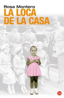 La Loca de la Casa (Narrativa (Punto de Lectura))