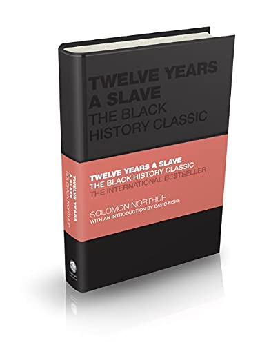 Solomon Northup Twelve Years A Slave, The Black History Classic (Capstone Classics)