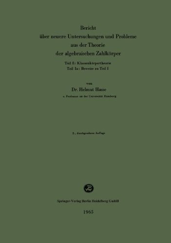 Bericht Über Neuere Untersuchungen Und Probleme Aus Der Theorie Der Algebraischen Zahlkörper