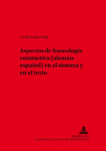 Aspectos de fraseología contrastiva (alemán-español) en el sistema y en el texto (Hispano-Americana)