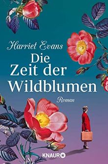 Die Zeit der Wildblumen: Roman