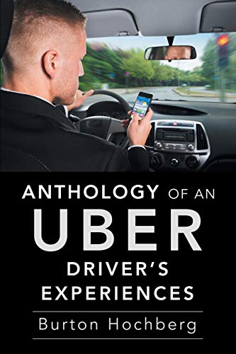 Anthology of an Uber Driver’s Experiences