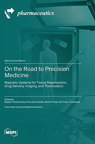 On the Road to Precision Medicine: Magnetic Systems for Tissue Regeneration, Drug Delivery, Imaging, and Theranostics