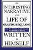 The Interesting Narrative of the Life of Olaudah Equiano: Written by Himself: (An African American Heritage Book)