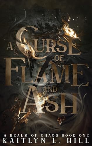 A Curse of Flame and Ash (A Realm of Chaos, Band 1)