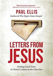 Letters from Jesus: Finding Good News in Christ’s Letters to the Churches