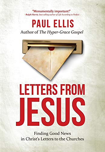 Letters from Jesus: Finding Good News in Christ’s Letters to the Churches