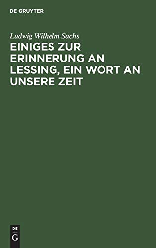 Einiges zur Erinnerung an Lessing, ein Wort an unsere Zeit: Ein Vortrag gehalten in der deutschen Gesselschaft zu Königsberg am preußischen Krönungsfeste 1839