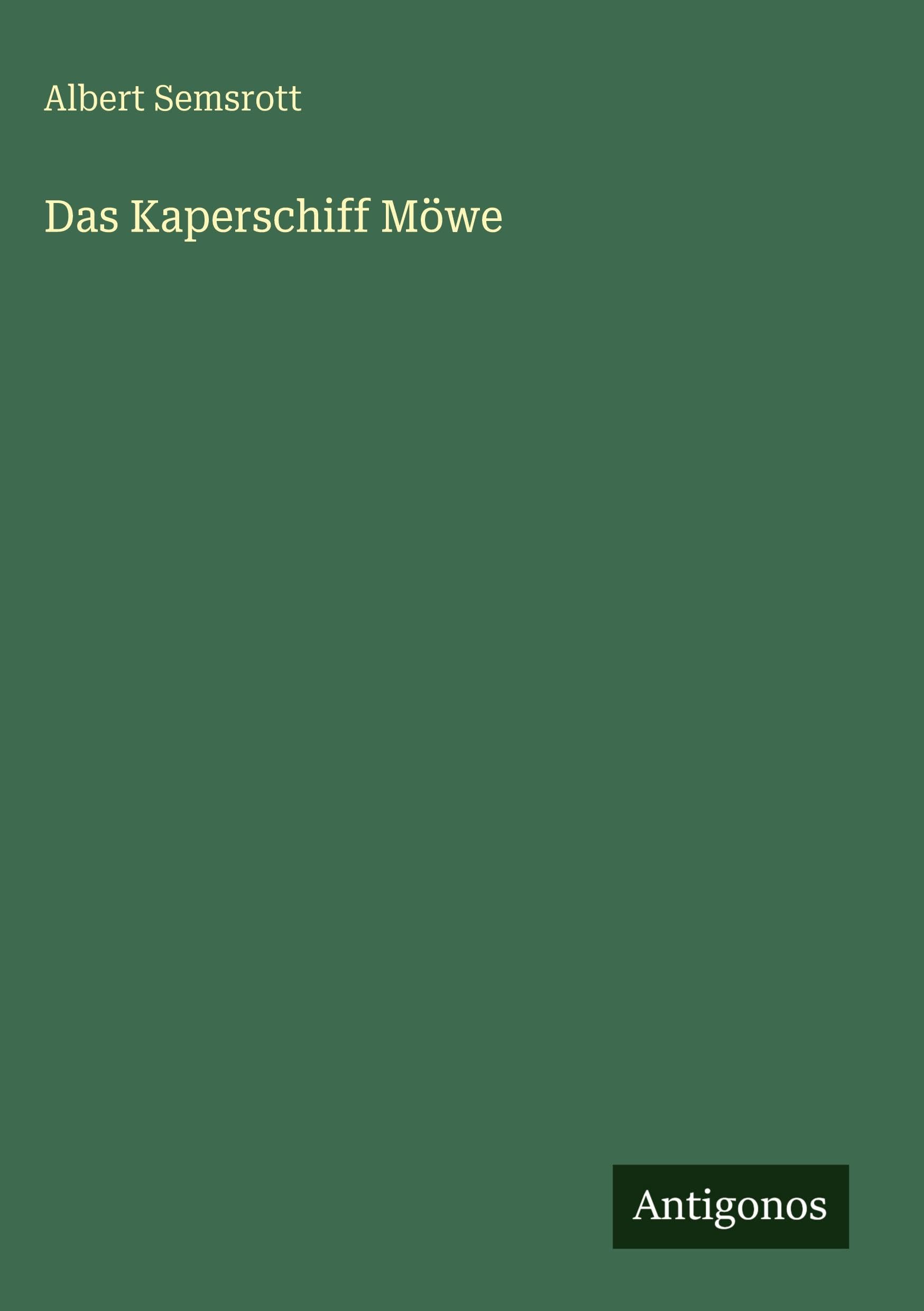 Das Kaperschiff Möwe