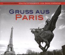 Gruß aus Paris: Ein Phototagebuch von Gerd Kröncke