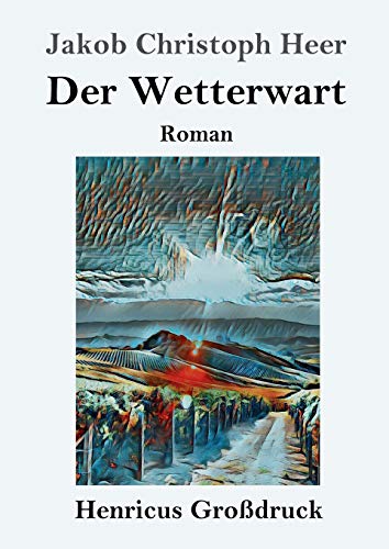 Der Wetterwart (Großdruck): Roman