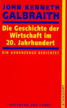 Die Geschichte der Wirtschaft im 20. Jahrhundert