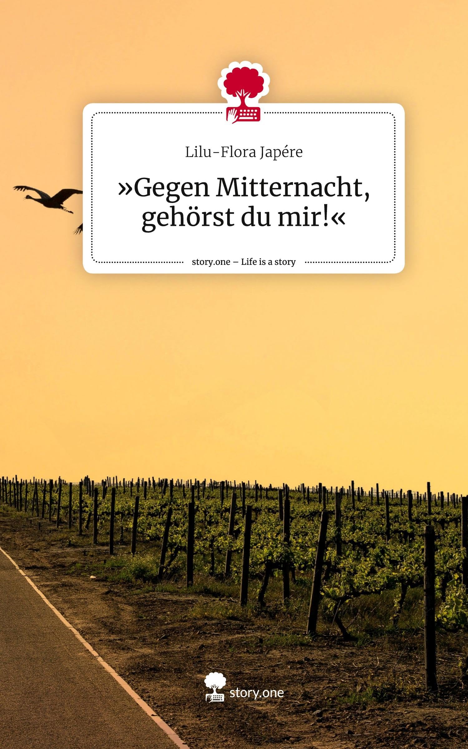 'Gegen Mitternacht, gehörst du mir!'. Life is a Story - story.one