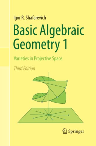 Basic Algebraic Geometry 1: Varieties in Projective Space