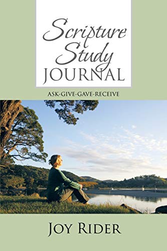 Scripture Study Journal: Ask-Give-Gave-Receive
