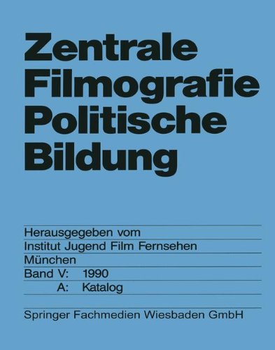 5: Zentrale Filmografie Politische Bildung: Band V: 1990. B: Katalog