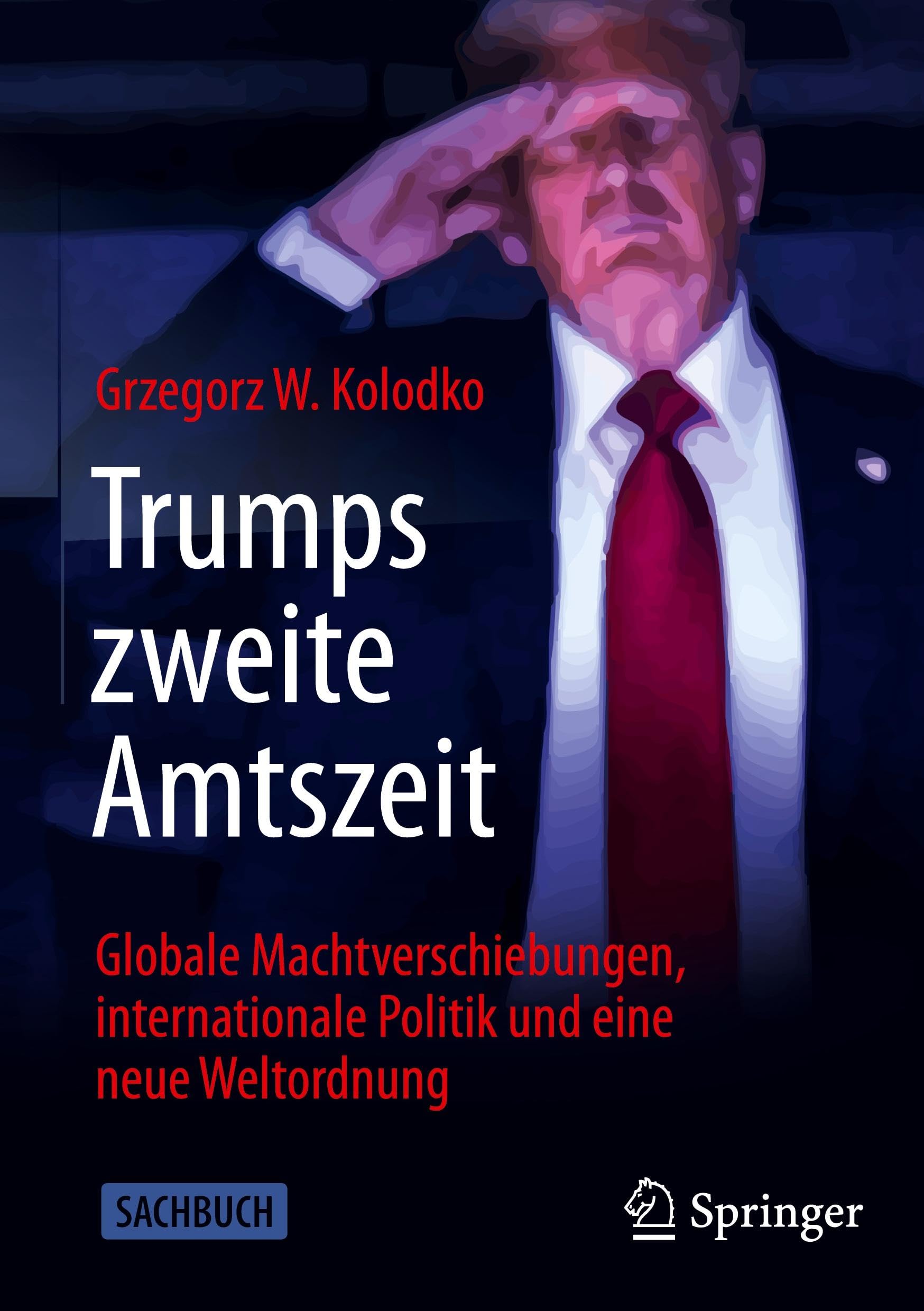 Trumps zweite Amtszeit: Globale Machtverschiebungen, internationale Politik und eine neue Weltordnung