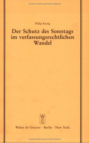 Der Schutz des Sonntags im verfassungsrechtlichen Wandel: Vortrag gehalten vor der Juristischen Gesellschaft zu Berlin am 25. Januar 1989
