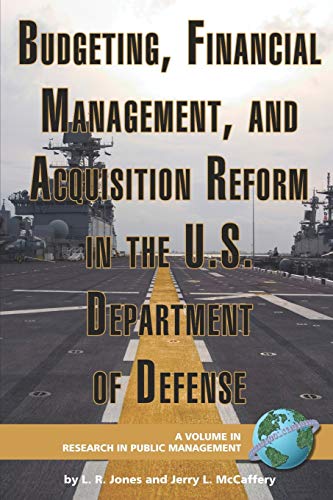 Budgeting, Financial Management, and Acquisition Reform in the U.S. Department of Defense (Research in Public Management)