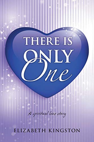 There is Only One: A Spiritual Love Story