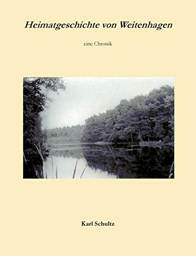 Heimatgeschichte von Weitenhagen: eine Chronik