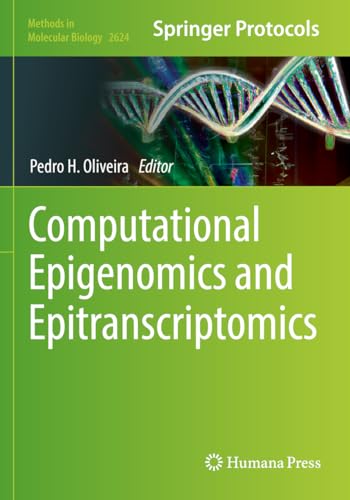 Computational Epigenomics and Epitranscriptomics (Methods in Molecular Biology, 2624, Band 2624)