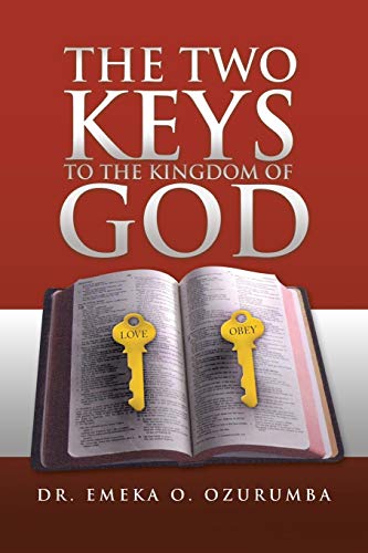 The Two Keys To The Kingdom Of God