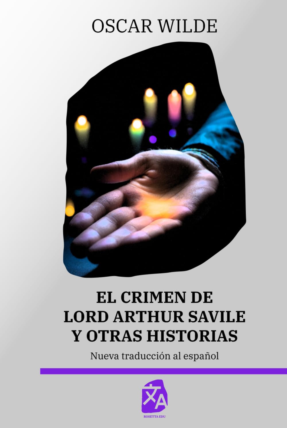 El crimen de Lord Arthur Savile y otras historias: Nueva traducción al español (Clásicos en español, Band 41)