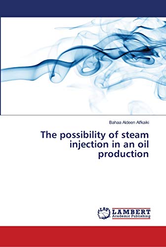 The possibility of steam injection in an oil production