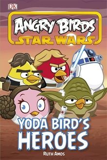Angry Birds Star Wars Yoda Bird's Heroes (Angry Birds Star Wars Reader)