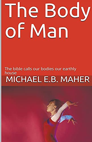 The Body of Man (Man, the Image of God, Band 5)