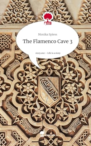 The Flamenco Cave 3. Life is a Story - story.one