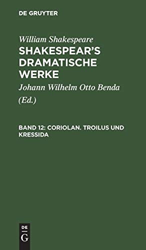 Coriolan. Troilus und Kressida (William Shakespeare: Shakespear’s dramatische Werke)