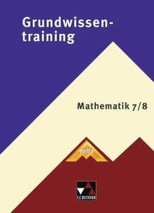 delta Begleitmaterial / Grundwissentraining Mathematik 7/8