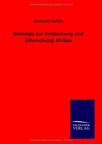 Beiträge zur Entdeckung und Erforschung Afrikas: Allgemeinverständliche Einführung in das Reich der feinverteilten Stoffe